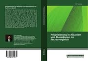 Cover von Privatisierung in Albanien und Mazedonien im Rechtsvergleich