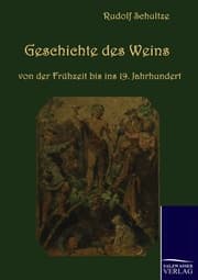 Cover von Geschichte des Weins von der Frühzeit bis ins 19. Jahrhundert