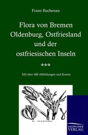 Cover von Flora von Bremen, Oldenburg, Ostfriesland und der ostfriesischen Inseln