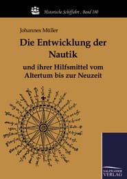 Cover von Die Entwicklung der Nautik und ihrer Hilfsmittel vom Altertum bis zur Neuzeit
