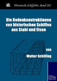 Cover von Die Bodenkonstruktionen von historischen Schiffen aus Stahl und Eisen