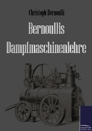 Cover von Bernoullis Dampfmaschinenlehre