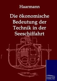 Cover von Die ökonomische Bedeutung der Technik in der Seeschiffahrt