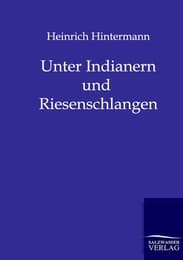 Cover von Unter Indianern und Riesenschlangen