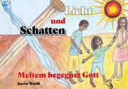 Cover von Licht und Schatten - Meltem begegnet Gott