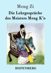 Cover von Die Lehrgespräche des Meisters Meng K'o
