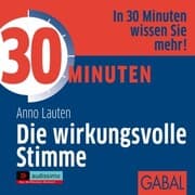 Cover von 30 Minuten Die wirkungsvolle Stimme