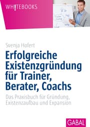 Cover von Erfolgreiche Existenzgründung für Trainer, Berater, Coachs