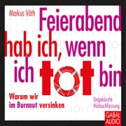 Cover von Feierabend hab ich, wenn ich tot bin