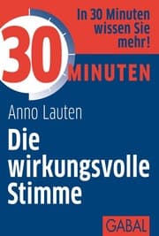 Cover von 30 Minuten Die wirkungsvolle Stimme