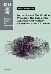Cover von Networks and Mobilization Processes: The Case of the Japanese Anti-Nuclear Movement after Fukushima