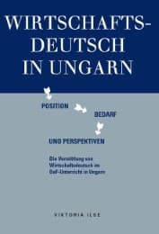 Cover von Wirtschaftsdeutsch in Ungarn: Position, Bedarf und Perspektiven