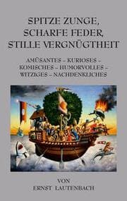 Cover von Spitze Zunge, scharfe Feder, stille Vergnügtheit