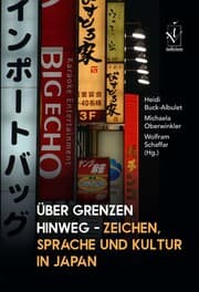 Cover von Über Grenzen hinweg - Zeichen, Sprache und Kultur in Japan