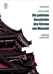 Cover von Die geheime Geschichte des Fürsten von Musashi