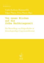 Cover von Von neuen Blicken auf die frühe Nachkriegszeit