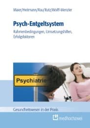 Cover von Psych-Entgeltsystem: Rahmenbedingungen, Umsetzungshilfen, Erfolgsfaktoren