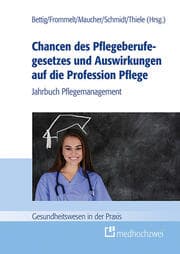 Cover von Chancen des Pflegeberufegesetzes und Auswirkungen auf die Profession Pflege