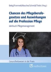 Cover von Chancen des Pflegeberufegesetzes und Auswirkungen auf die Profession Pflege