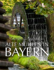 Cover von Alte Mühlen in Bayern