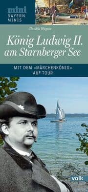 Cover von König Ludwig II. am Starnberger See