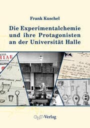 Cover von Die Experimentalchemie und ihre Protagonisten an der Universität Halle