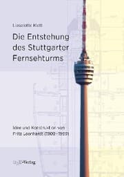 Cover von Die Entstehung des Stuttgarter Fernsehturms