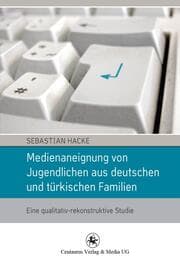 Cover von Medienaneignung von Jugendlichen aus deutschen und türkischen Familien