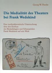 Cover von Die Medialität des Theaters bei Frank Wedekind
