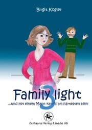 Cover von Family light 3...und mit einem Mann kann's am härtesten sein!