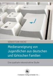 Cover von Medienaneignung von Jugendlichen aus deutschen und türkischen Familien