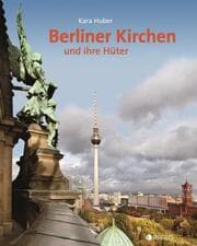 Cover von Berliner Kirchen und ihre Hüter