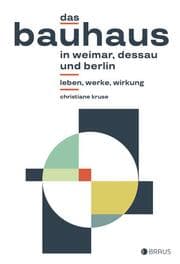 Cover von Das Bauhaus in Weimar, Dessau und Berlin