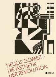 Cover von Helios Gómez - Die Ästhetik der Revolution