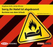 Cover von Sorry, Ihr Hotel ist abgebrannt - Kurioses aus dem Urlaub