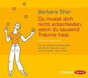 Cover von Du musst dich nicht entscheiden, wenn du tausend Träume hast
