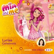Cover von Mia and me - Teil 3: Lyrias Geheimnis