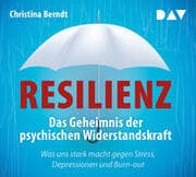 Cover von Resilienz - Das Geheimnis der psychischen Widerstandskraft