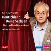 Cover von Deutschland, Deine Sachsen. Eine respektlose Liebeserklärung