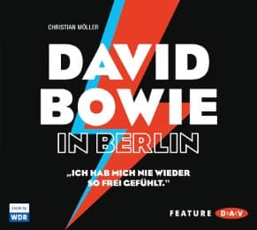 Cover von David Bowie in Berlin - 'Ich hab mich nie wieder so frei gefühlt.'