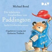 Cover von Die schönsten Geschichten von Paddington - Sechs Hörbuchabenteuer