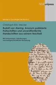 Cover von Rudolf von Jhering. Anonym publizierte Frühschriften und unveröffentlichte Handschriften aus seinem Nachlaß