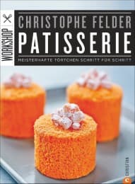 Cover von Patisserie - Meisterhafte Törtchen Schritt für Schritt