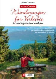 Cover von Die schönsten Wanderungen für Verliebte in den bayerischen Voralpen