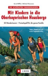 Cover von Mit Kindern in die Oberbayerischen Hausberge