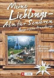Cover von Meine Lieblings-Alm für Senioren Bayerische Hausberge