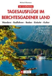 Cover von Die schönsten Tagesausflüge im Berchtesgadener Land