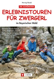 Cover von Die schönsten Erlebnistouren für Zwergerl im Bayerischen Wald