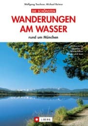Cover von Die schönsten Wanderungen am Wasser rund um München