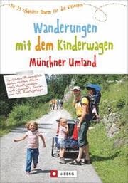 Cover von Wanderungen mit dem Kinderwagen Münchner Umland